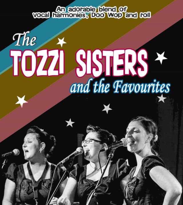 The Tozzi Sisters & the Favourites