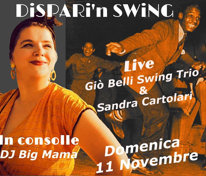 11 Nov A Bo – A Sunday DISPARi’n SWiNG ! Dj Big Mama & LiVE