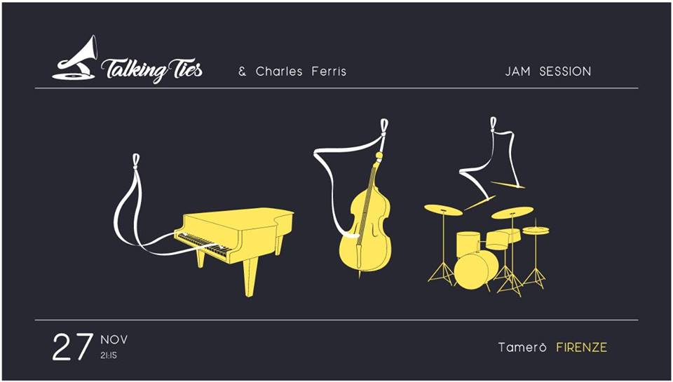 Talking Ties & Charles Ferris al Tamerò - Jam Session