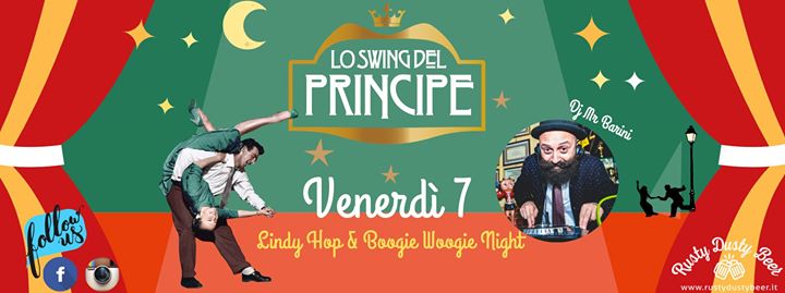 ☆ Lo Swing Del Principe ☆ Lindy Hop & Boogie Woogie Night☆