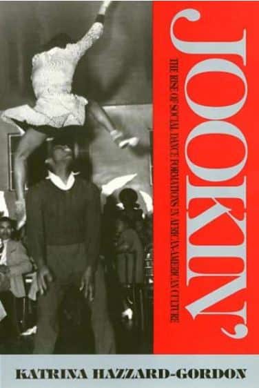 Copertina del libro Jookin' The Rise Of Social Dance Formations In African American Culture
